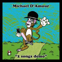 Michael D'Amour : 2 Songs Demo